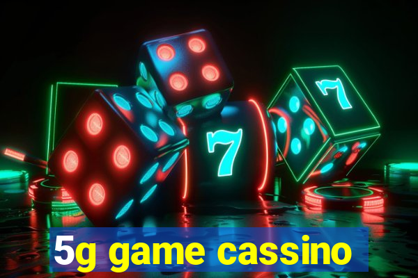 5g game cassino